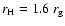 $r_{\rm H}=1.6~r_{\rm g}$
