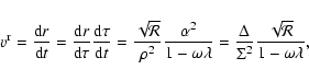 \begin{displaymath}
v^{\rm r} = \frac{{\rm d}r}{{\rm d}t}=\frac{{\rm d}r}{{\rm d...
...\Delta}{\Sigma^{2}}\frac{\sqrt{\mathcal{R}}}{1-\omega\lambda},
\end{displaymath}