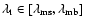 $\lambda_{\rm t}\in[\lambda_{\rm ms},\lambda_{\rm mb}]$