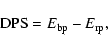 \begin{displaymath}
{\rm DPS}=E_{\rm bp}-E_{\rm rp},
\end{displaymath}