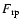 $F_{\rm rp}$