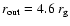 $r_{\rm out}=4.6 \ r_{\rm g}$
