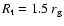 $R_{\rm t}=1.5~r_{\rm g}$