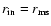 $r_{\rm in} = r_{\rm ms}$
