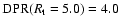 ${\rm DPR}(R_{\rm t}=5.0)=4.0$