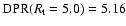${\rm DPR}(R_{\rm t}=5.0)=5.16$