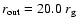 $r_{\rm out}=20.0 \ r_{\rm g}$