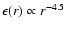 $\epsilon(r)\propto r^{-4.5}$