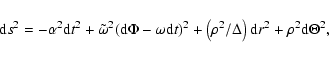\begin{displaymath}{\rm d}s^{2}=-\alpha^{2}{\rm d}t^{2}+\tilde\omega^{2}({\rm d}...
...\rho^{2}/\Delta\right){\rm d}r^{2}+\rho^{2} {\rm d}\Theta^{2},
\end{displaymath}
