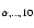 $_{\alpha, \ldots, 10}$