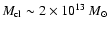 $M_{\rm cl} \sim 2\times10^{13}\ M_\odot$