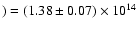 $) = (1.38\pm0.07)\times10^{14}$