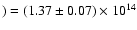 $) = (1.37\pm0.07)\times10^{14}$
