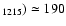 $_{1215}) \simeq 190$