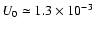 $U_0 \simeq 1.3\times10^{-3}$