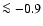 $\la -0.9$