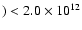 $) < 2.0\times10^{12}$