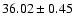 $36.02\pm0.45$