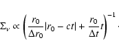 \begin{displaymath}\Sigma_\nu \propto \left(\frac{r_0}{\Delta r_0} \vert r_0 - ct\vert +
\frac{r_0}{\Delta t}t\right)^{-1}\cdot
\end{displaymath}