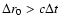 $\Delta r_0 > c\Delta t$