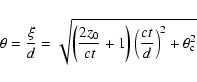 \begin{displaymath}\theta = \frac{\xi}{d} =
\sqrt{\left(\frac{2z_0}{ct} + 1\right)\left(\frac{ct}{d}\right)^2 + \theta_{\rm c}^2}
\end{displaymath}