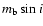 $m_{\rm b}\sin i$
