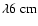 $\lambda6~{\rm cm}$