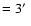 $=3\hbox{$^\prime$ }$