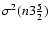 $\sigma^2(n 3 \frac{5}{2})$