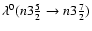 $\lambda^0(n 3 \frac{5}{2} \to n 3 \frac{7}{2})$