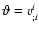 $\vartheta=v^i_{;i}$