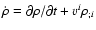 $\dot{{\rho}} ={\partial {\rho}/\partial t+v^i {\rho}_{;i}}$