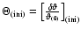 ${\Theta}_{(\rm ini)}=\left[{\delta\vartheta\over \vartheta{_{(0)}}}\right]_{(\rm ini)}$