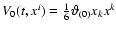 ${V}_{0}(t,x^i)={1\over 6}\vartheta{_{(0)}}x_k x^k$