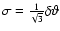 ${\sigma} = {1\over \sqrt{3}}\delta \vartheta $
