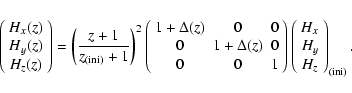 \begin{displaymath}\left(
\begin{array}{c}
H_x({z})\\ H_y({z}) \\ H_z({z})
\end{...
...n{array}{c}
H_x\\ H_y \\ H_z
\end{array}\right)_{{(\rm ini)}}.
\end{displaymath}