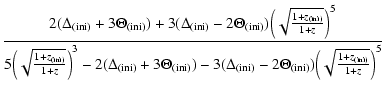 $\displaystyle \frac{2({\Delta}_{(\rm ini)}+3{\Theta}_{(\rm ini)})+3({\Delta}_{(...
...-2{\Theta}_{(\rm ini)}){\left(\sqrt{\frac{1+{z}_{(\rm ini)}}{1+{z}}}\right)}^5}$