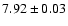$ 7.92\pm0.03$