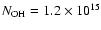 $N_{\rm OH} = 1.2\times 10^{15}$