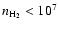 $n_{\rm H_2}<10 ^7$