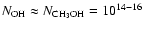 $N_{\rm OH}\approx N_{\rm CH_3OH}= 10 ^{14-16}$