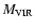 $M_{\rm VIR}$
