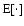 ${\rm E}[\cdot]$