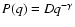 $P(q) = D q^{-\gamma}$