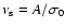 $\nu_{\rm s} = A/\sigma_0$