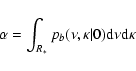 \begin{displaymath}
\alpha = \int_{R_*} p_b(\nu, \kappa \vert 0) {\rm d}\nu {\rm d}\kappa
\end{displaymath}