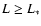$L \ge L_*$