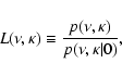 \begin{displaymath}L(\nu, \kappa) \equiv \frac{p(\nu, \kappa)}{p(\nu,\kappa \vert 0)},
\end{displaymath}