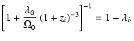 $\displaystyle \left [1+{\lambda_0\over\Omega_0}~(1+z_i)^{-3} \right ]^{-1}
= 1 - \lambda_i.$