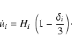 \begin{displaymath}\dot u_i = H_i~\left (1-{\delta_i \over 3} \right ) \cdot
\end{displaymath}
